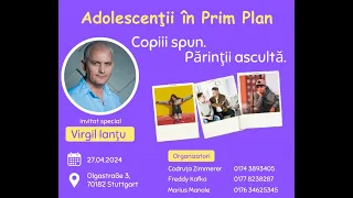 Adolescenții in Prim Plan Eveniment Stuttgart Germania, Invitat special Virgil Ianțu