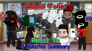 Skibidi Toilet Characters React to Skibidi Toilet 4 Minutes Summary | Full Video