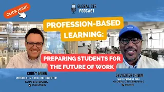 Profession-Based Learning:Preparing Students For The Future Of Work Global Career Tech Education Pod