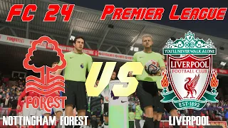 FC 24 | 23/24 Premier League | Simulation | Nott'm Forest v Liverpool | Full Match