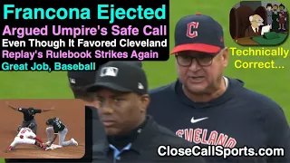 E169 - Terry Francona Ejected Because Replay is Dumb & Overturns Umpire's CORRECT Safe Call