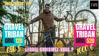 Gravel TRIBAN GRVL 120 ou GRVL 520 : lequel choisirez-vous ? Saga Triban - EP1