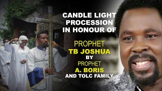 CANDLELIGHT PROCESSION FOR PROPHET TB JOSHUA  BY PROPHET A. BORIS