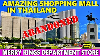 ✅ ABANDONED SHOPPING MALL IN BANGKOK | Merry Kings Department Store | First Time on YOUTUBE