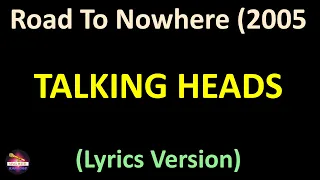 Talking Heads - Road To Nowhere (2005 Remaster) (Lyrics version)