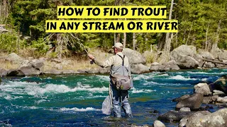 How to Find Trout in Rivers & Streams Anywhere