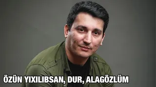 Nüsrət Kəsəmənli-ÖZÜN YIXILIBSAN, DUR, ALAGÖZLÜM (səs Xəzər Süleymanlı)