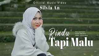 Silvia An - Rindu Tapi Malu (Official Music Video)