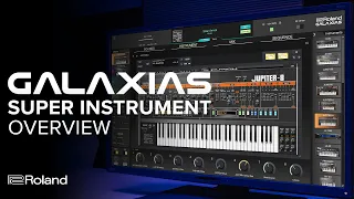 Roland GALAXIAS Super Instrument Overview