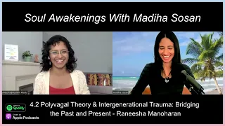 4.2 Polyvagal Theory & Intergenerational Trauma: Bridging the Past and Present - Raneesha Manoharan