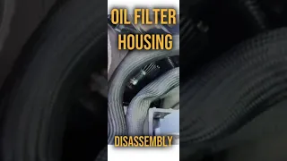 Oil filter housing - disassembly