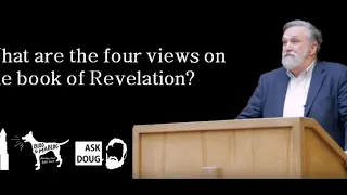 What are the four main views on the book of Revelation? - Douglas Wilson