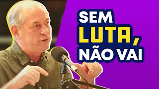 SEM LUTA, NÃO VAI | Ciro com Caminhoneiros