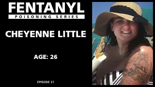 FENTANYL POISONING: Cheyenne Little's Story