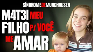 MÃES QUE M4T4M FILHOS POR CARÊNCIA. POR QUÊ? - SÍNDR0M3 DE MUNCHAUSEN - CARLOS DE FARIA - CRIME S/A