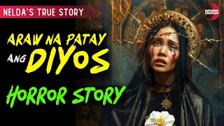 ARAW NA PATAY ANG DIYOS | PINOY HORROR STORIES (TAGALOG TRUE STORIES)