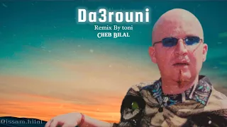 Cheb Bilal - Da3rouni (Remix By Toni)