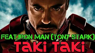 Taki taki- feat. Iron man(tony stark)