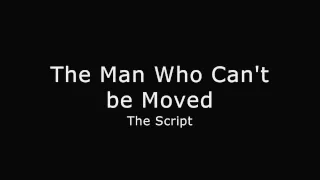 The Script - The Man Who Can't be Moved [LYRICS] HD