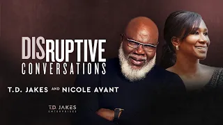 A Thanksgiving Special: Disruptive Conversations with Bishop Jakes and Nicole Avant