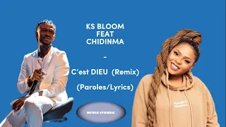 KS BLOOM FEAT CHIDINMA - C’EST DIEU REMIX (Paroles/Lyrics)