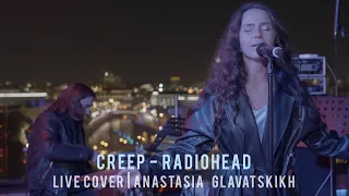 CREEP - RADIOHEAD | LIVE COVER  by ANASTASIA GLAVATSKIKH & AG BAND