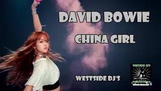 DAVID BOWIE - CHINA GIRL (Remix) WESTSiDE DJ'S