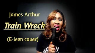 James Arthur : Train Wreck (Cover) #Trainwreck #james Arthur #pull me out