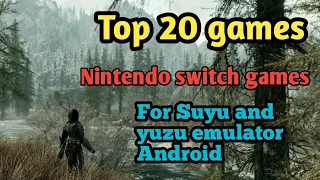 Top 20 best Nintendo switch games for Suyu & yuzu emulator Android