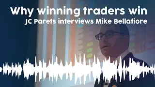 Why winning traders win: JC Parets interviews Mike Bellafiore