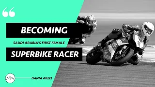 Becoming Saudi Arabia’s First Female Superbike Racer | Dania Akeel | Mission Makers