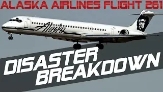 Alaska Airlines Flight 261 - DISASTER BREAKDOWN