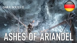 Dark Souls III – PC/PS4/X1 – Ashes of Ariandel (DLC #1 announcement) (German Trailer)