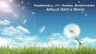 Hardwell ft. Amba Shepherd - Apollo (Anti-J Remix)