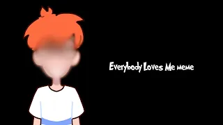 EVERYBODY LOVES ME ~ OC lore ~ animation meme ~ gacha + animation