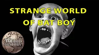 Bat Boy - America’s Notorious 'Real' Monster