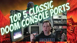 Top 5 Classic Doom Console Ports