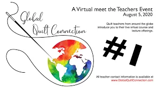 Global Quilt Connection Meet the Teacher (edited version) 1st Webinar (of five)