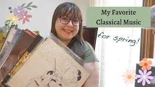 My Favorite Classical Music for Spring 💐 feat. my record collection