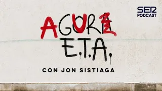 Agur, ETA | Episodio 3 | ¿La paz era esto?