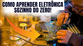 Como Se Tornar Autodidata e Aprender Eletrônica em Casa Sozinho do Zero!