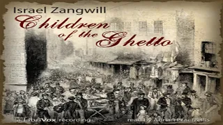 Children of the Ghetto by Israel ZANGWILL read by Adrian Praetzellis Part 2/3 | Full Audio Book