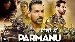 Parmanu 2018 John Abraham Full Movie | John Abraham | Diana Penty | Boman Irani Parmanu Full Movie