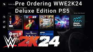 Pre ordering WWE2K24 Deluxe Edition For PS5