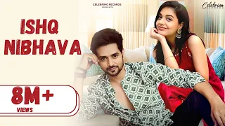 ISHQ NIBHAVA | FT. SHAKTI ARORA & DIVYA AGARWAL | RUPALI JAGGA & NITIN GUPTA | FULL SONG OUT NOW