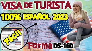 Cómo tramitar la visa americana de turista por primera vez 2023 Formulario DS-160 100% en español