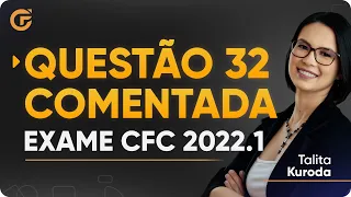 Questão 32 Comentada - Exame de Suficiência 2022.1