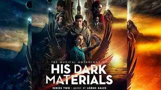 Dark Materials: Between the Worlds| The Musical Anthology of ‘His Dark Materials’ Season 2Soundtrack