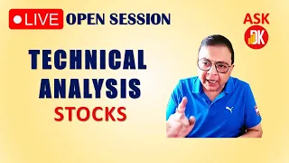 OPEN LIVE SESSION ON TECHNICAL ANALYSIS OF STOCKS - ASK DK LIVE