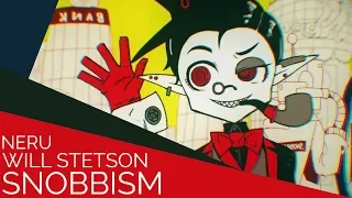 SNOBBISM (English Cover)【Will Stetson】「Neru」